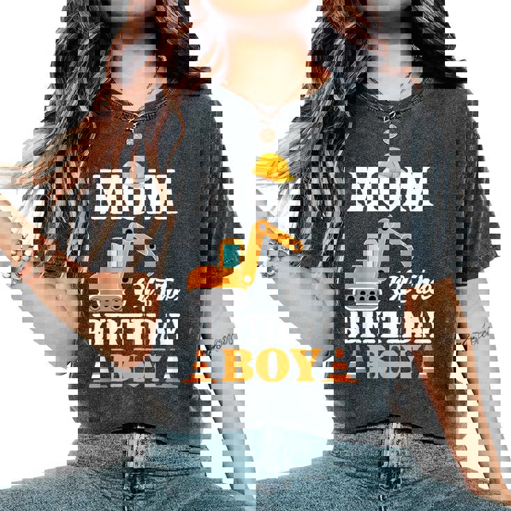 Mom Of The Birthday Boy Construction Boy's Birthday Party Women's Oversized Comfort T-Shirt