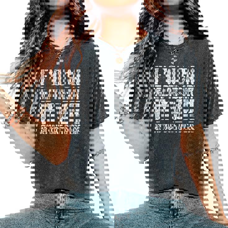 If You Can Read This My Wife Says You're Too Close T-shirt comoda oversize da donna