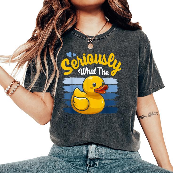 Seriously What The Duck Duck Lover Women's Oversized Comfort T