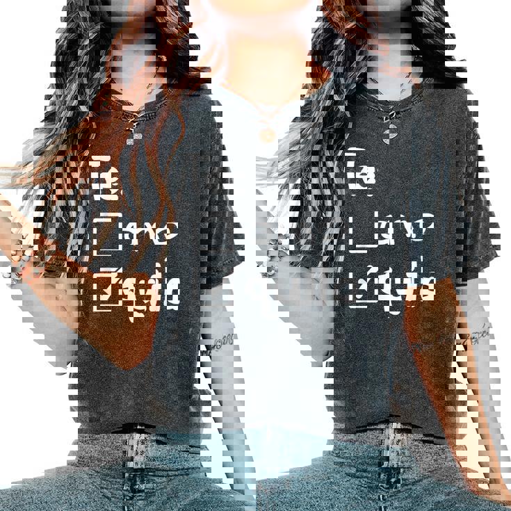 Te Amo Tequila Divertente Cinco De Mayo Tequila T-shirt comoda oversize da donna