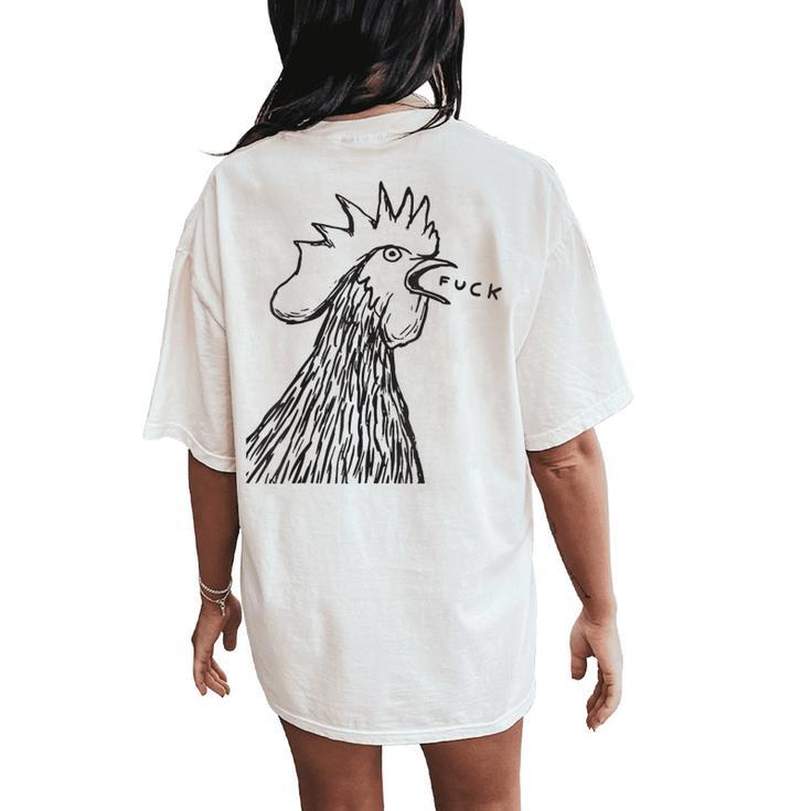 Chicken Rooster Saying Fuck Women's Oversized Comfort T-Shirt Back