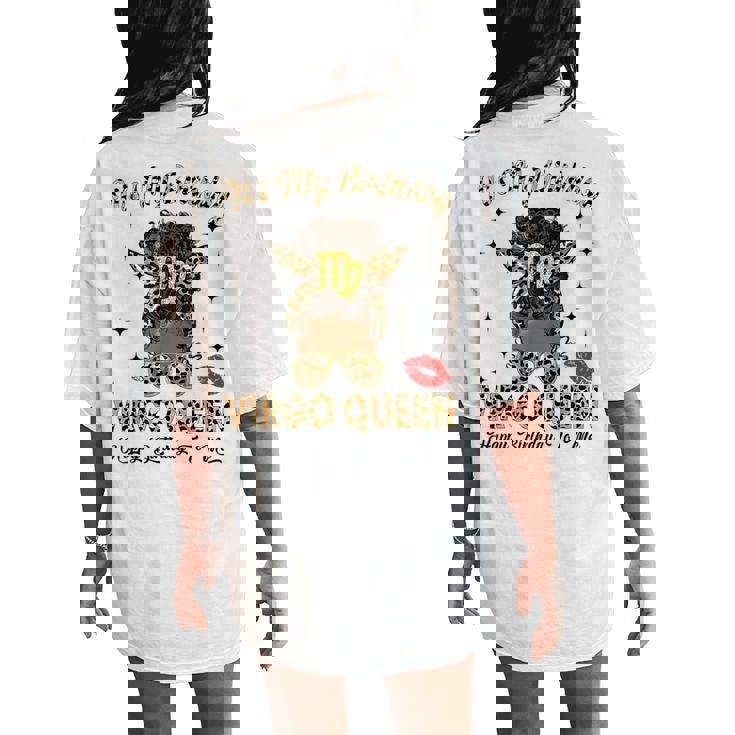 Virgo Queen Messy Bun It's My Birthday Black Woman Women's Oversized Comfort T-Shirt Back Print