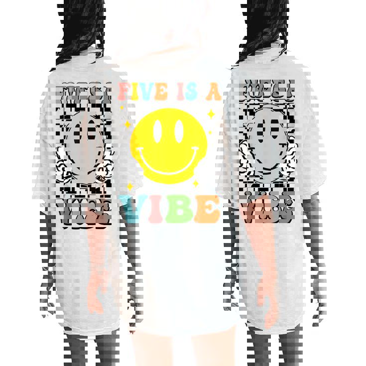 Five Is A Vibe 5Th Birthday Groovy Boys Girls 5 Years Old Women's Oversized Comfort T-Shirt Back Print