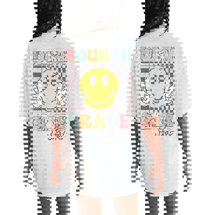 Fourth Grade Vibes Smile Face 4Th Grade Team Back To School Women's Oversized Comfort T-Shirt Back Print