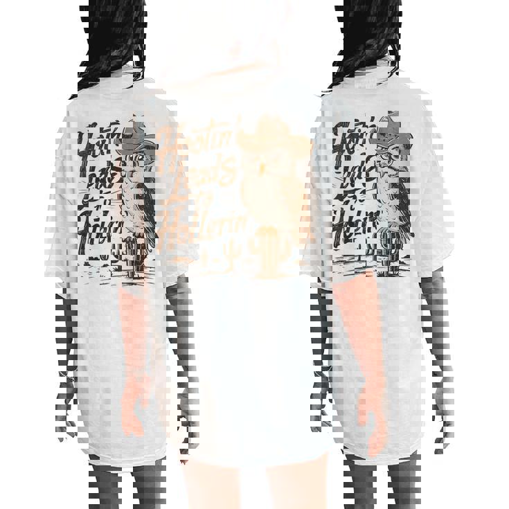Hootin Leads To Hollerin Western Cowboy Owl Saying Women's Oversized Comfort T-Shirt Back Print