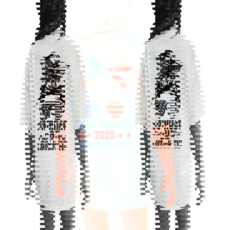 Messy Bun Vintage Stop Project 2025 Look It Up Y’All Us Flag Women's Oversized Comfort T-Shirt Back Print