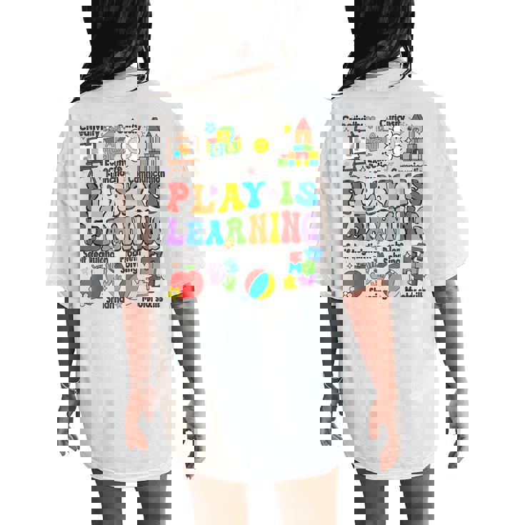 Play Is Learning Teacher Back To School First Day Of School Women's Oversized Comfort T-Shirt Back Print