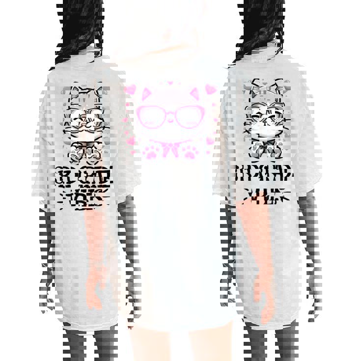 Third 3Rd Grade Vibes Back To School Cute Cat Cute For Girls Women's Oversized Comfort T-Shirt Back Print