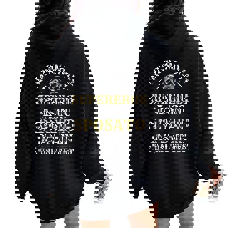 25 Anni Di Matrimonio Uomo Super Eroe Umorismo Sposato Idea Regalo Felpa con cappuccio oversize da donna con stampa posteriore
