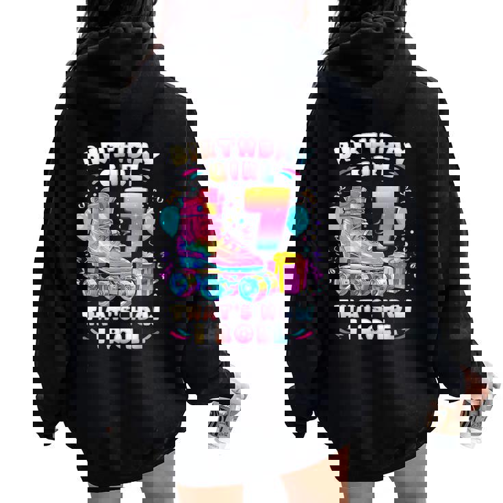 7Th Birthday Girl 7 Years Roller Skates Number 7 Women Oversized Hoodie Back Print