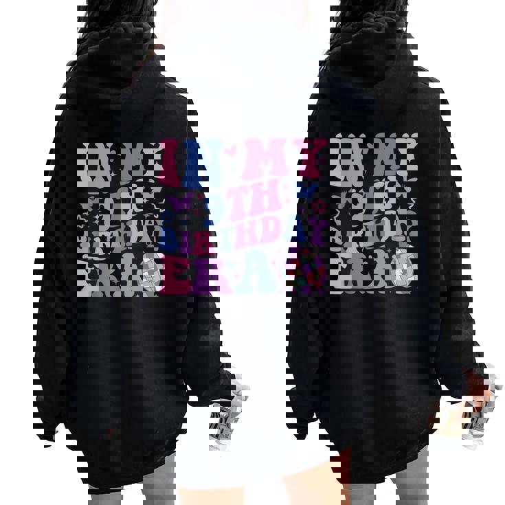 In My 9Th Birthday Era Girl Nine 9 Years Old Birthday 9Th Women Oversized Hoodie Back Print