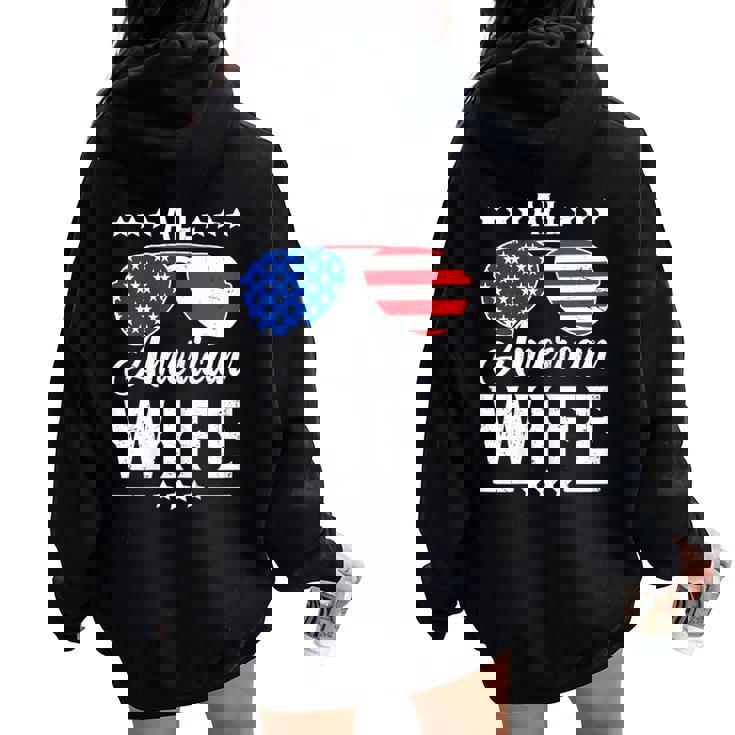 All American Wife 4Th Of July Patriotic Usa Matching Women Oversized Hoodie Back Print
