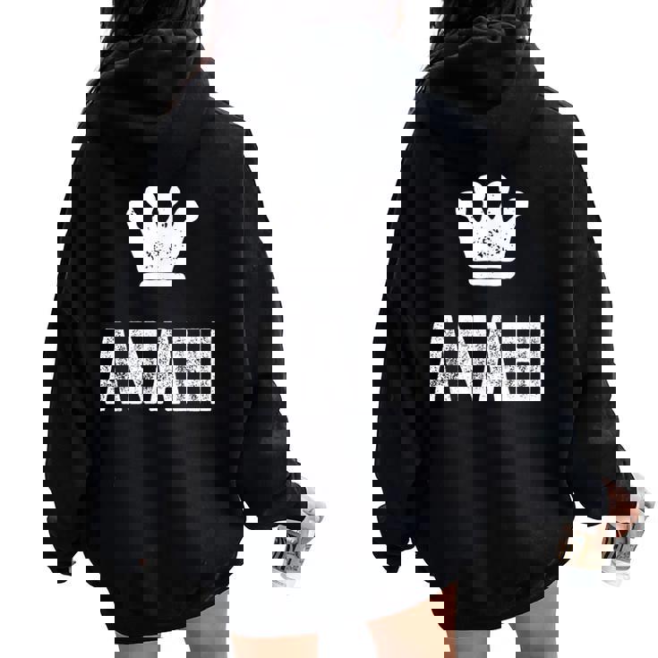 Anahi The Queen Crown & Name Called Anahi Women Oversized Hoodie Back Print