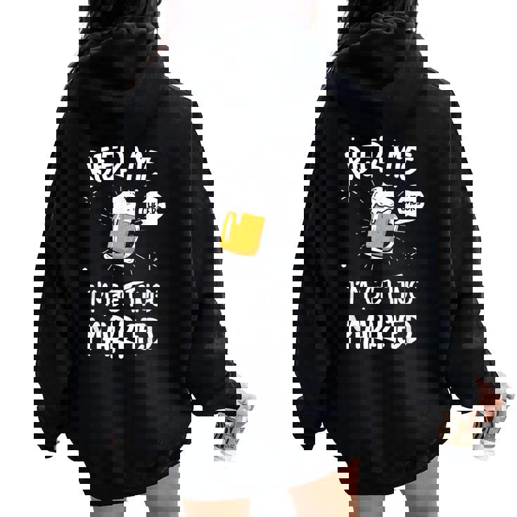 Beer Me I'm Getting Married B-Day Party Divertente Bere Felpa con cappuccio oversize da donna con stampa posteriore