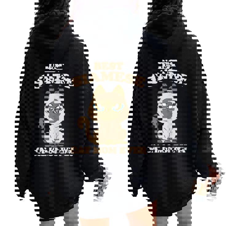 Best Siamese Cat Mom Ever Mama Gatos Madre Gato Siamese Women Oversized Hoodie Back Print