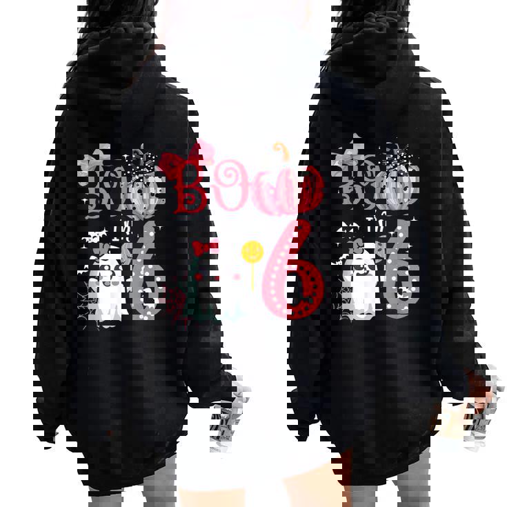 Boo I'm 6 Years Old Ghost 6Th Birthday Halloween Ghost Girls Women Oversized Hoodie Back Print