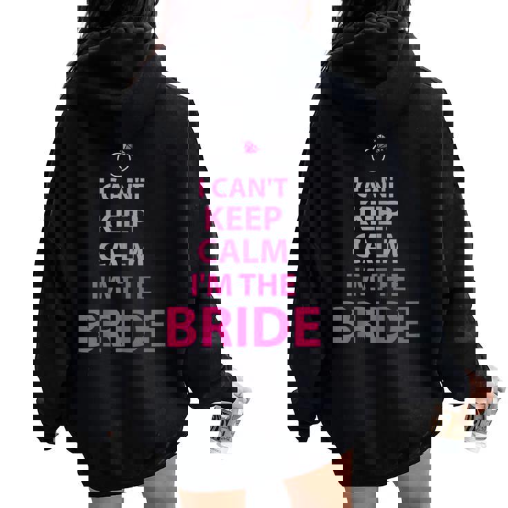 Camicie Da Sposa I Cant Keep Calm Im The Bride Pink Felpa con cappuccio oversize da donna con stampa posteriore