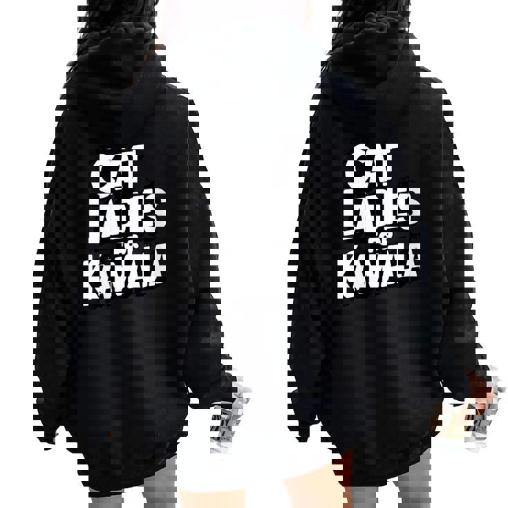 Cat Ladies For Kamala Cat Présidente De Kamala Harris Sweat à capuche oversize pour femme avec imprimé dans le dos