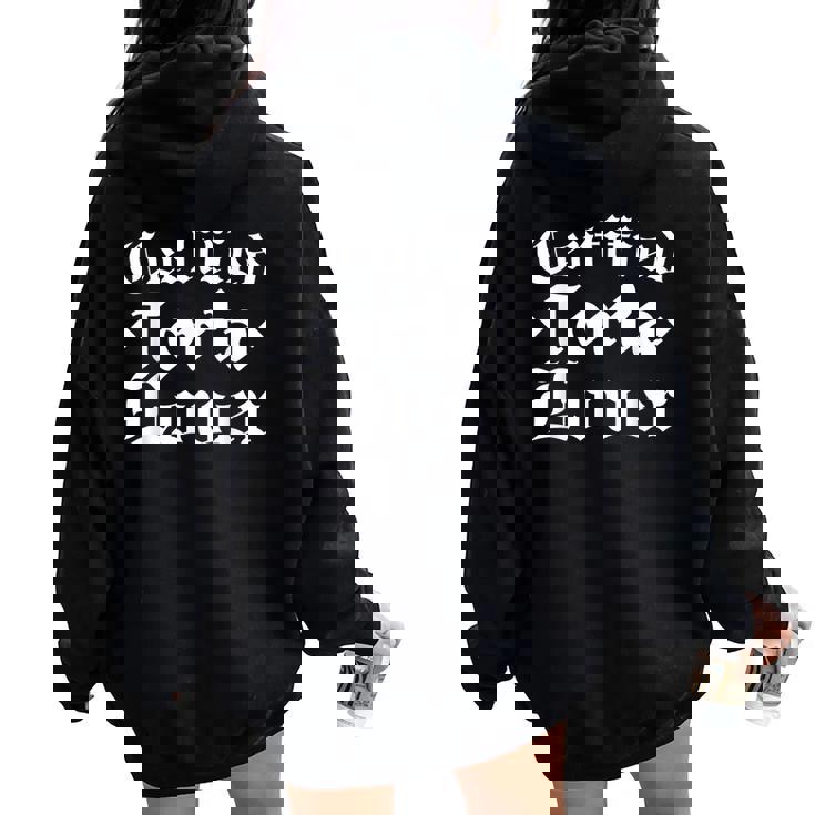 Certified Torta Lover Mexican Slang Big Girl Love Women Oversized Hoodie Back Print