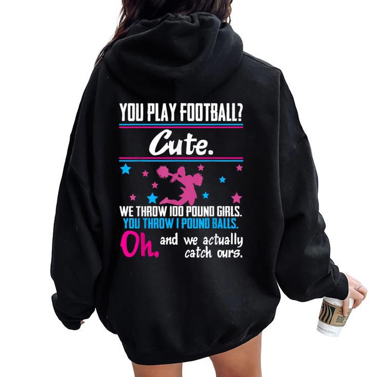 Cheerleading You Play Football Cute Girls Women Oversized Hoodie Back Print Monsterry