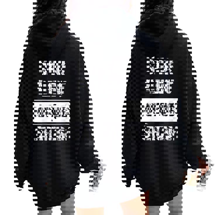Citation Amusante I Speak Fluent Et Sarcasme Sweat à capuche oversize pour femme avec imprimé dans le dos