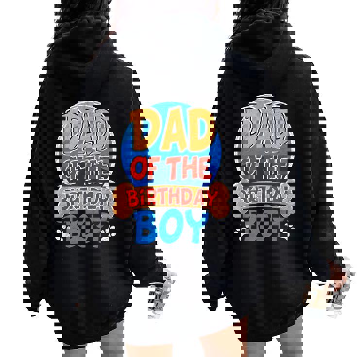 Dad Mom Of The Birthday A Boys Paw Family Matching Women Oversized Hoodie Back Print