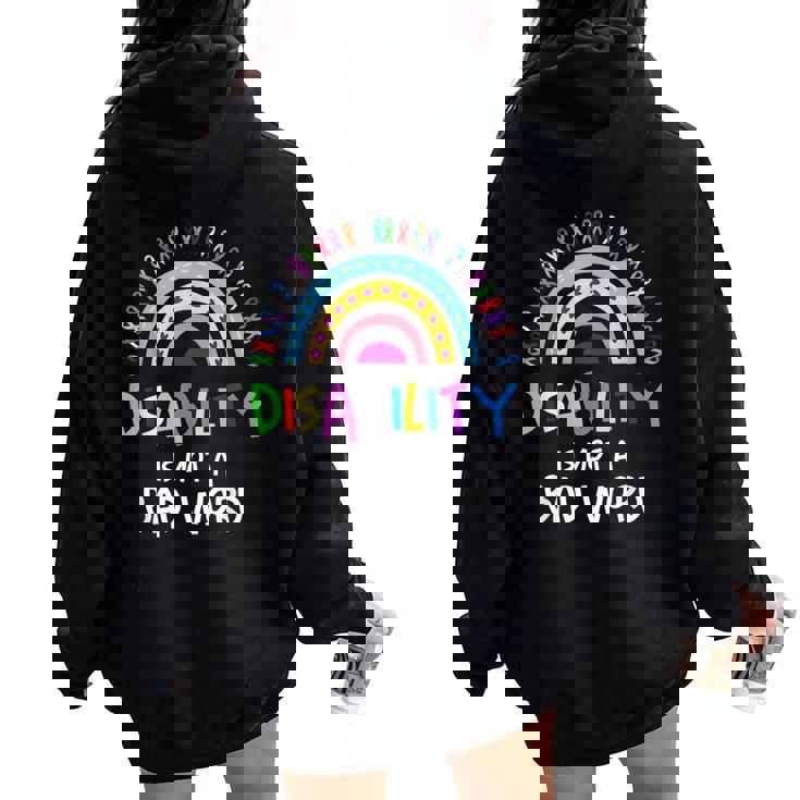 Disability Is Not A Bad Word Disability Pride Month Rainbow Women Oversized Hoodie Back Print
