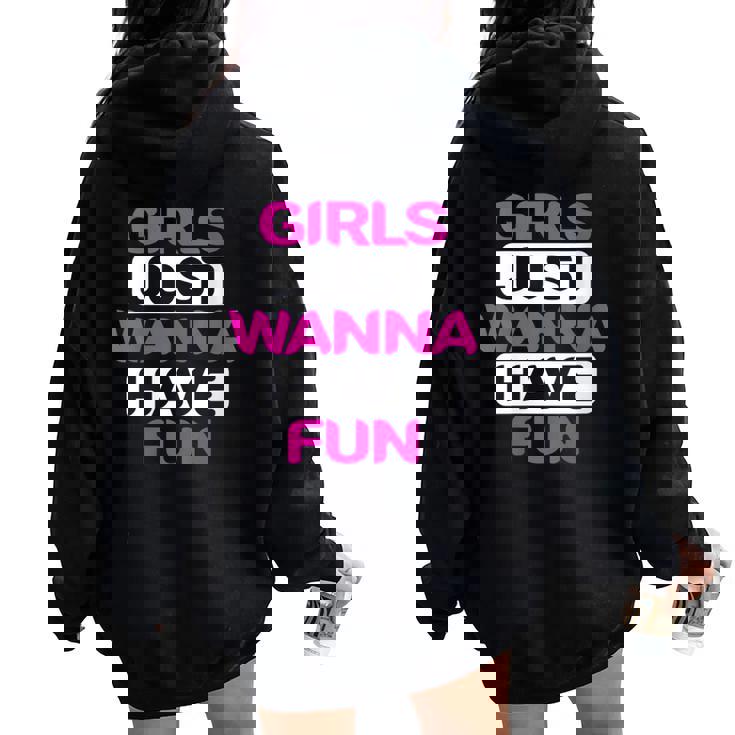 Donna Girls Just Wanna Have Fun Con Collo A Felpa con cappuccio oversize da donna con stampa posteriore