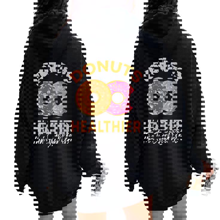 Donuts Healthier Than Crystal Meth Donuts Lover Women Oversized Hoodie Back Print
