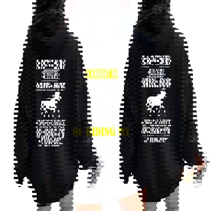 Equestrian I Don't Need A Knight Shining Armor Riding Horse Women Oversized Hoodie Back Print Equestrian I Don't Need A Knight Shining Armor Riding Horse Women Oversized Hoodie Back Print