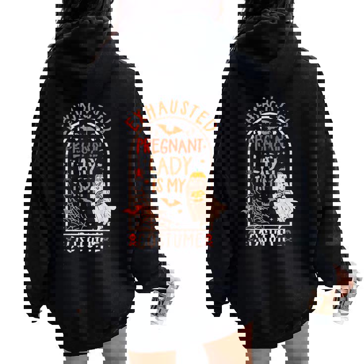 Exhausted Pregnant Lady Costume Halloween Pregnancy Mom Women Oversized Hoodie Back Print