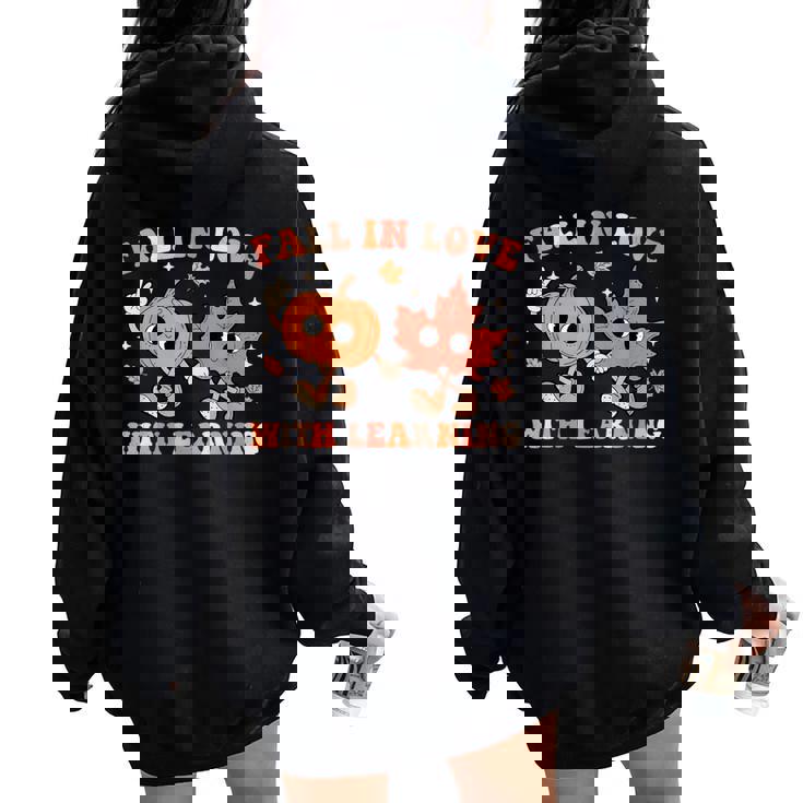 Fall In Love With Learning Fall Teacher Thanksgiving Retro Women Oversized Hoodie Back Print Fall In Love With Learning Fall Teacher Thanksgiving Retro Women Oversized Hoodie Back Print