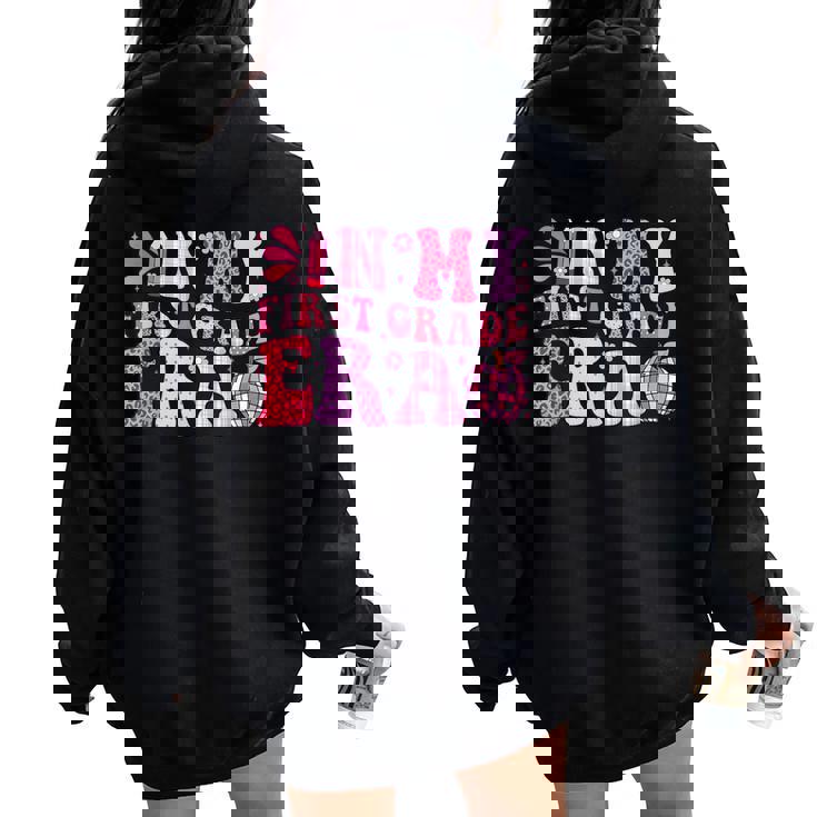In My First Grade Era Girl Back To School 1St Grade Teacher Women Oversized Hoodie Back Print