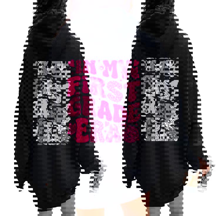 In My First Grade Era Teachers Back To School Girls Women Oversized Hoodie Back Print