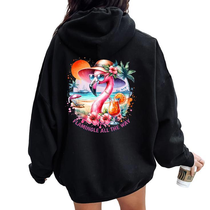 Flamingle All The Way Summer Cocktail Flamingo Summer Vibes Women Oversized Hoodie Back Print