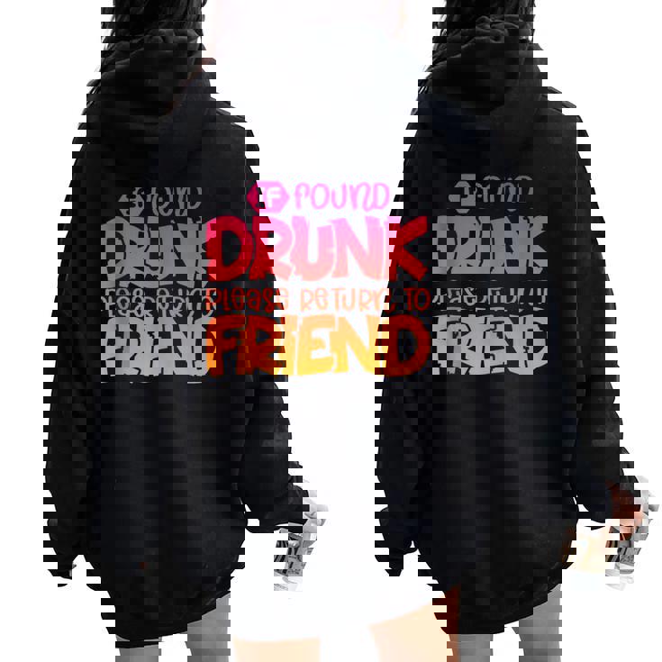 If Found Drunk Please Return To Friend Matching Women Oversized Hoodie Back Print
