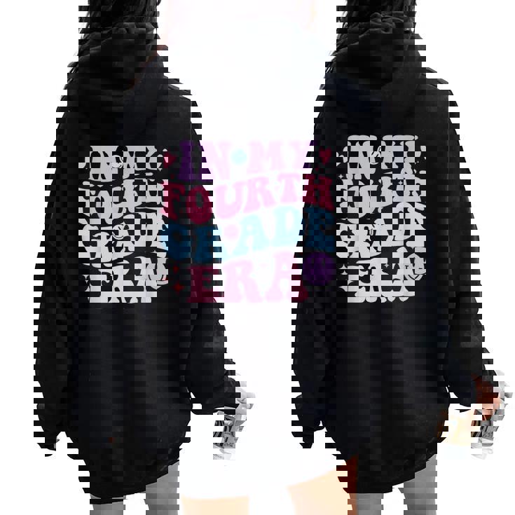 In My Fourth Grade Era Back To School 4Th Grade Teacher Team Women Oversized Hoodie Back Print