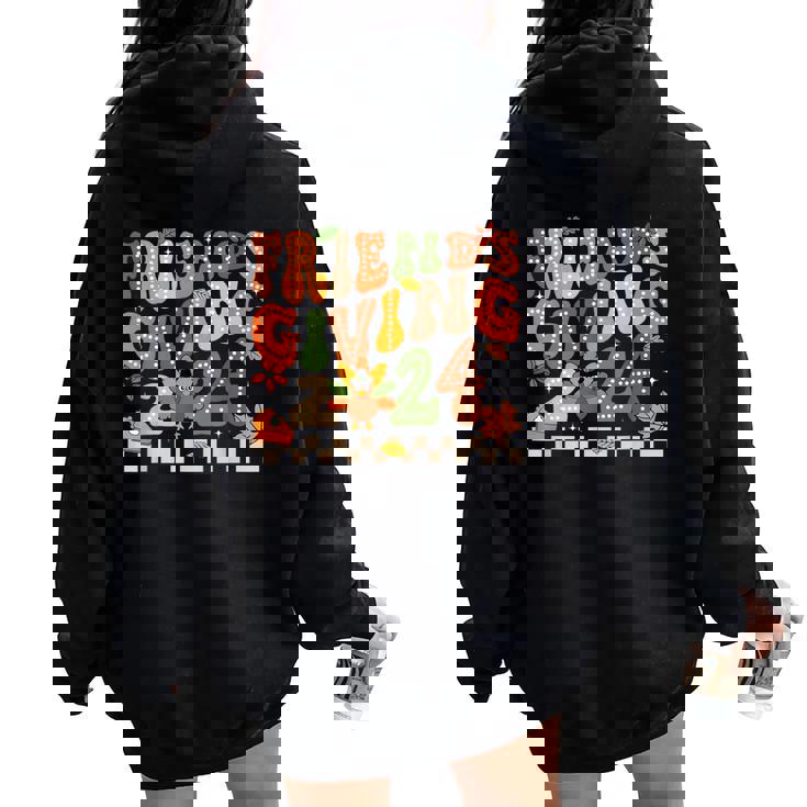 Friends Giving Crew Squad 2024 Cute Turkey Groovy Pie Women Oversized Hoodie Back Print