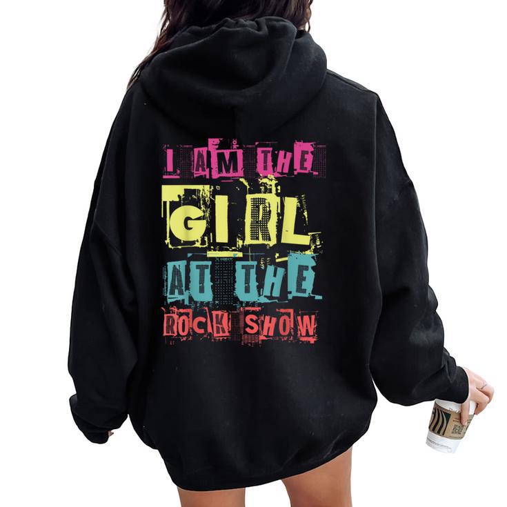 I Am The Girl At The Rock Show Punk Rock Music Lover Women Oversized Hoodie Back Print
