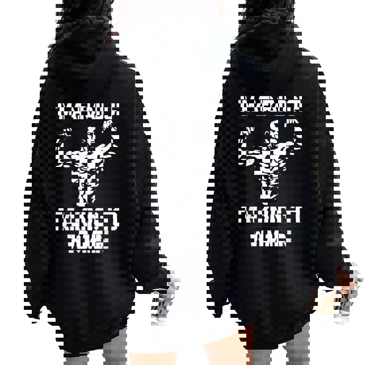 I'm Afraid Of Talking To Divertido Entrenamiento Muscular Para Gimnasio Women Oversized Hoodie Back Print