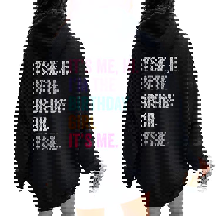 It's Me Hi Im The Birthday Girl Its Me Women Oversized Hoodie Back Print