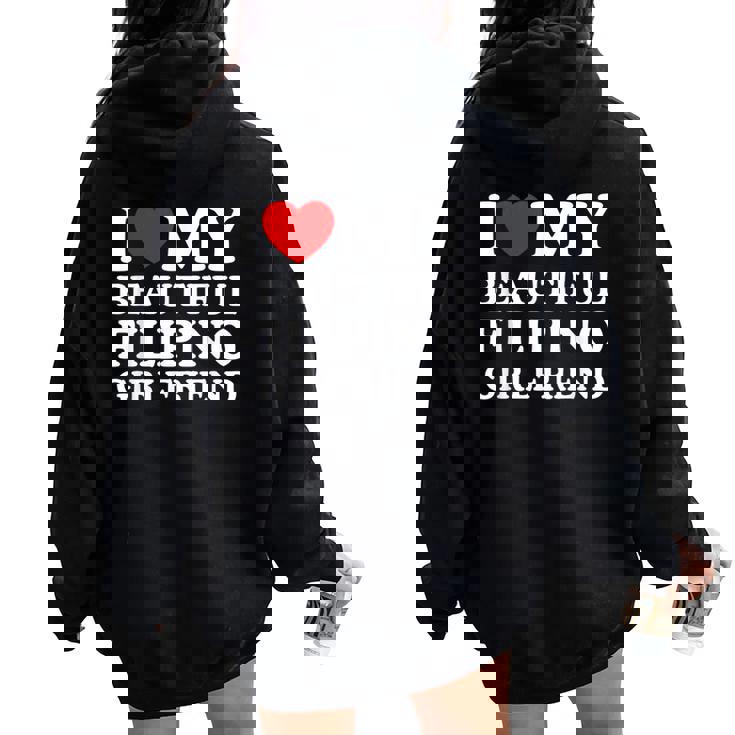 I Love My Beautiful Filipino Girlfriend Felpa con cappuccio oversize da donna con stampa posteriore