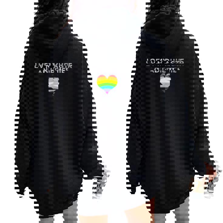 I Love My Daughter And Her Wife Rainbow Heart Queer Family Women Oversized Hoodie Back Print