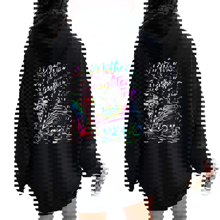 Mother Daughter Trip 2024 Cruise Mom Daughter Matching Women Oversized Hoodie Back Print Mother Daughter Trip 2024 Cruise Mom Daughter Matching Women Oversized Hoodie Back Print