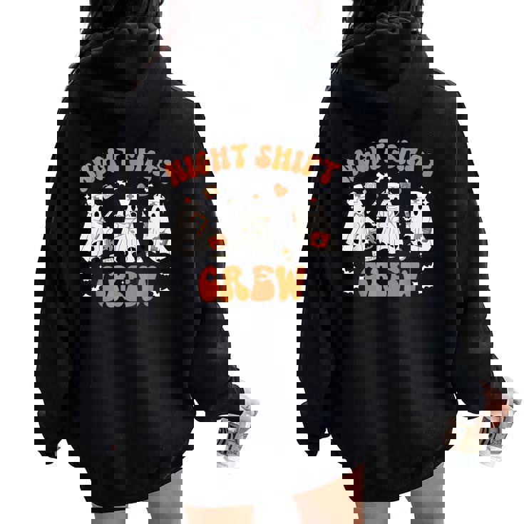 Night Shift Boo Crew Health Worker Halloween Ghost Nurse Women Oversized Hoodie Back Print