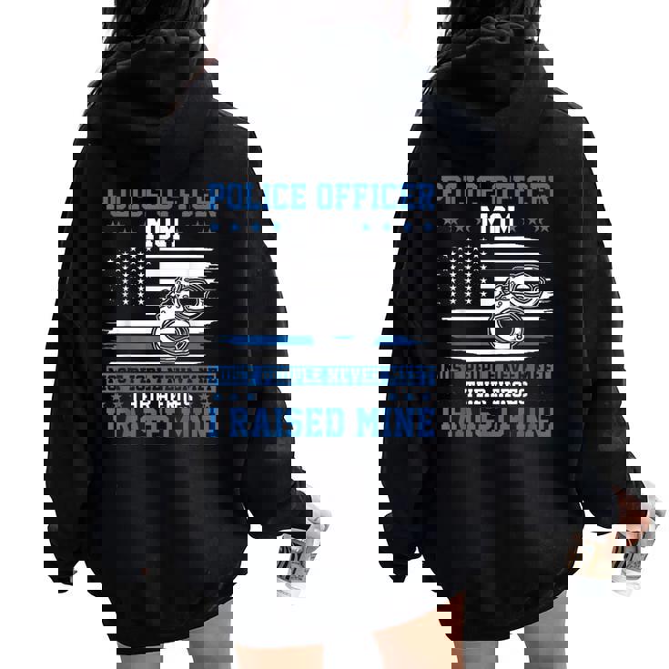 Police Supporter I Raised My Hero Police Officer Mom Women Oversized Hoodie Back Print