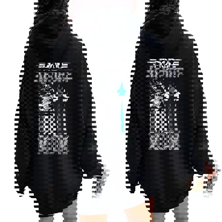 Proud Air Force Mom Us Air Force Graduation Mom Women Oversized Hoodie Back Print