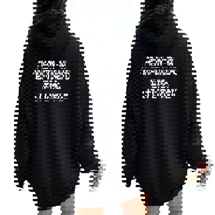 Sarcastic Penny For Your Thoughts Saying Sarcastic Women Oversized Hoodie Back Print Sarcastic Penny For Your Thoughts Saying Sarcastic Women Oversized Hoodie Back Print
