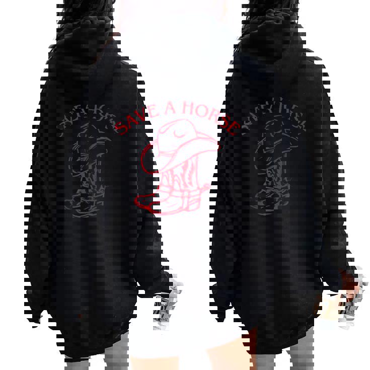 Save A Horse Baby Vintage Western Cowboy Horseback Women Oversized Hoodie Back Print