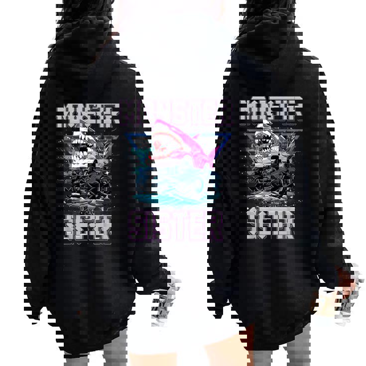 Shark Monster Truck Sister Monster Truck Are My Jam Truck Women Oversized Hoodie Back Print